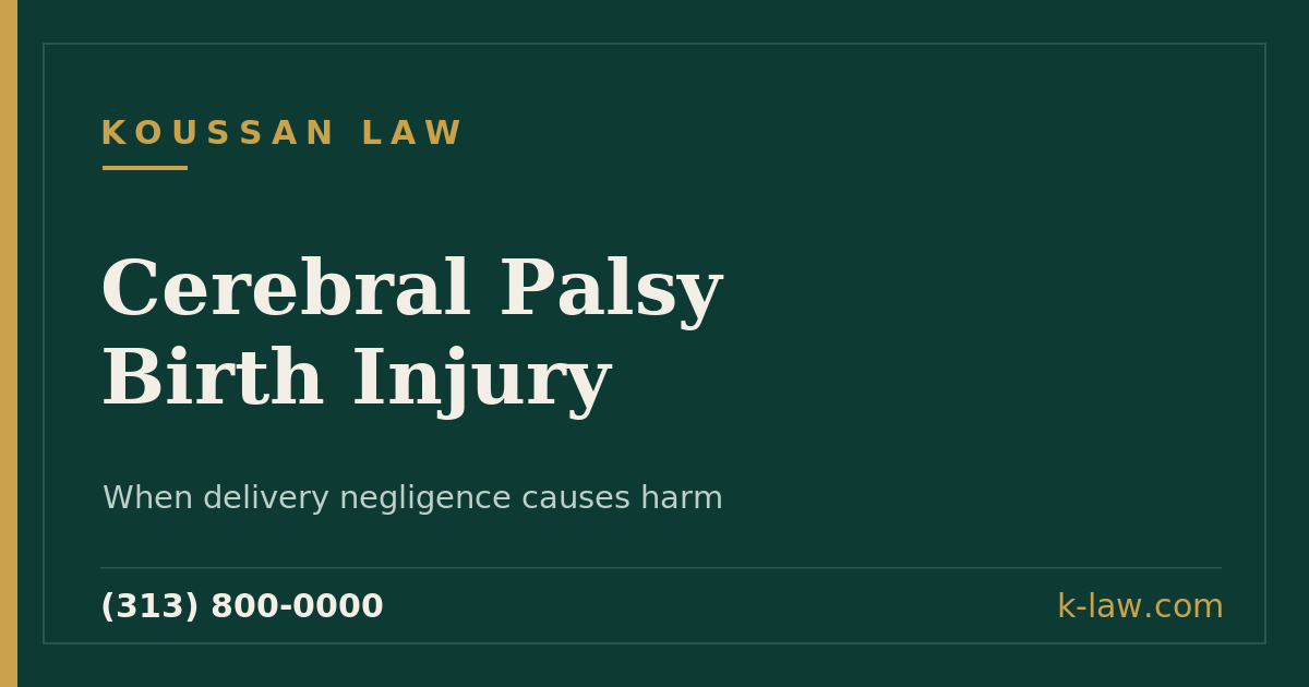 Cerebral Palsy Birth Injury Claims in Michigan: When Negligence at Delivery Causes Permanent Disability